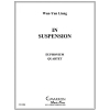 サスペンション (ワン・ユン・リャン) (金管四重奏)【In Suspension】