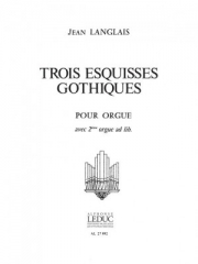 3つのゴシック風習作（ジャン・ラングレー）（オルガン）【3 Esquisses Gothiques】