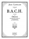 B.A.C.H. Pieces（ジャン・ラングレー）（オルガン）