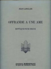 ある魂へ捧ぐ（ジャン・ラングレー）（オルガン）【Offrande A Une Ame】