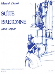 ブルトンヌ組曲 (マルセル・デュプレ)（オルガン）【Suite Bretonne】