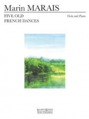  5つの古いフランス舞曲（マラン・マレ） (ヴィオラ+ピアノ）【Fünf altfranzösische Tänze】