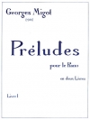 プレリュード・Vol.1（ジョルジュ・ミゴー）（ピアノ）【Preludes Pour Le Piano Volume 1】