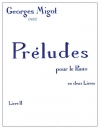 プレリュード・Vol.2（ジョルジュ・ミゴー）（ピアノ）【Preludes Pour Le Piano Volume 2】
