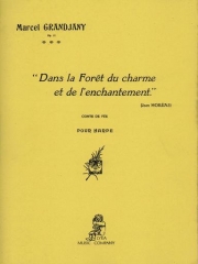 Dans La Foret Du Charme Et De L'Enchantement（マルセル・グランジャニー）