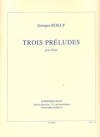 3つのプレリュード（ジョルジュ・ブッフ）（ピアノ）【3 Preludes】