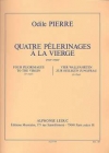 聖母への巡礼（オディール・ピエール）（オルガン二重奏）【4 Pelerinages a la Vierge】