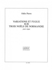 Variations et Fugue sur trois Noels de Normandi (オディール・ピエール)