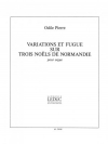 Variations et Fugue sur trois Noels de Normandi (オディール・ピエール)