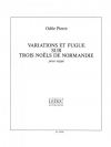 Variations et Fugue sur trois Noels de Normandi (オディール・ピエール)