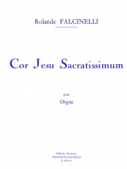 いとも聖なるイエズスの聖心よ (ローランド・ファルシネッリ)（オルガン）【Cor Jesu Sacratissimum】
