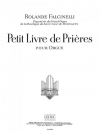 小さな祈り (ローランド・ファルシネッリ)（オルガン）【Petit Livre De Prieres】