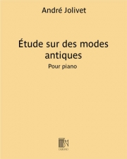 エチュード・モード・アンティーク (アンドレ・ジョリヴェ)（ピアノ）【Etudes Modes Antiques】
