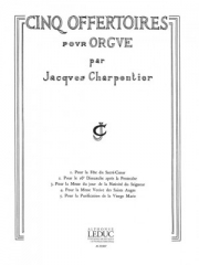 5つの奉献唱 (ジャック・シャルパンティエ)（オルガン）【5 Offertoires】