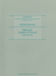 プレリュード、コラールとフーガ (セザール・フランク)（ピアノ）【Prélude, Choral Et Fugue】