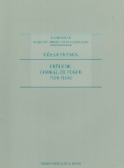 プレリュード、コラールとフーガ (セザール・フランク)（ピアノ）【Prélude, Choral Et Fugue】