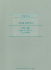 プレリュード、アリアとフィナーレ (セザール・フランク)（ピアノ）【Prelude, Aria & Final】
