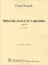 プレリュード、フーガと変奏・Op.18 (セザール・フランク)（ピアノ）【Prelude, Fugue And Variation・Op.18】