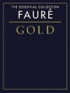 フォーレ・ゴールド  (ガブリエル・フォーレ)（ピアノ）【Fauré Gold – The Essential Collection】