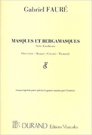 マスクとベルガマスク (ガブリエル・フォーレ)（ピアノ二重奏）【Masques & Bergamasques】