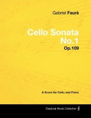 ソナタ・No.1・Op.109（ガブリエル・フォーレ） (チェロ+ピアノ）【Sonata No. 1, Op. 109】