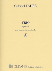 三重奏曲・Op.120（ガブリエル・フォーレ）（弦楽二重奏+ピアノ）【Trio, Op. 120】