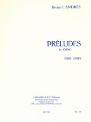前奏曲・Vol.1（ベルナール・アンドレ）（ハープ）【Préludes Vol.1 Nos.1-5】