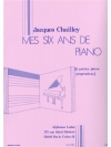 6つの小品  (ジャック・シャイエ)（ピアノ）【Mes 6 Ans De Piano -6 Petites】