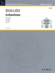 アンファンティーヌ・Op. 81 (ジャン・ギユー)（オルガン）【Enfantines, Op. 81】