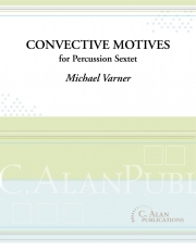 Convective Motives（マイケル・ヴァーナー）（打楽器六重奏）