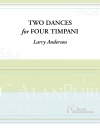 ティンパニのための2つのダンス（ラリー・アンダーソン）（ティンパニ）【Two Dances For Four Timpani】