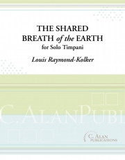 The Shared Breath Of The Earth（ルイス・レイモンド・コルカー）（ティンパニ）