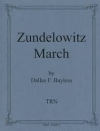 ズンデロヴィッツ・マーチ（ダラス・ベイレス）【Zundelowitz March】