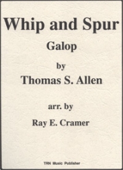 鞭と拍車（トーマス・アレン）【Whip and Spur Galop （March)】