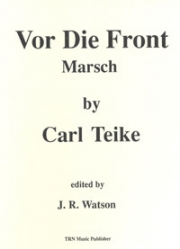 Vor die Front Marsch（カール・タイケ）