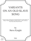 Variants on an Old Slave Song（スティーブ・ナイト）