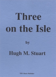スリー・オン・ザ・アイル（ヒュー・ステュアート）（スコアのみ）【Three on the Isle】