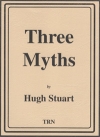 3つの神話（ヒュー・ステュアート）【Three Myths】