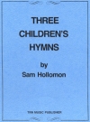 3つの子供たちの賛歌（サミュエル・ホローモン）【Three Children's Hymns】
