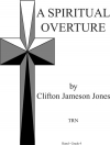 スピリチュアル序曲（クリフトン・ジョーンズ）（スコアのみ）【A Spiritual Overture】