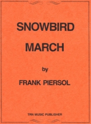 スノーバード・マーチ（フランク・ピアソル）【Snowbird March】