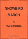 スノーバード・マーチ（フランク・ピアソル）【Snowbird March】