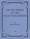 On the Wings of the Eagle Squadrons（デービス・ブラウン）（スコアのみ）