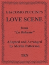 ラブ・シーン「ラ・ボエーム」より（ジャコモ・プッチーニ）（スコアのみ）【Love Scene from La Boheme】