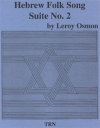ヘブライ民謡組曲・第二番（ルロイ・オスモン）（スコアのみ）【Hebrew Folk Song Suite #2】