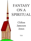 スピリチュアルによる幻想曲（クリフトン・ジョーンズ）（スコアのみ）【Fantasy on a Spiritual】