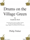Drums on the Village Green（フィリップ・パーカー）（スコアのみ）