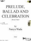 プレリュード、バラードと祝典 (和田 直也) (金管六重奏)【Prelude, Ballad and Celebration】