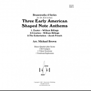 3つのアーリー・アメリカの形ある国歌 (金管四重奏)【3 Early American Shaped Note Anthems】