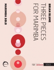 マリンバのための3つの小品（ブライアン・ブルーム）（マリンバ）【Three Pieces For Marimba】